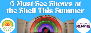 6 Must-See Shows for This Season’s Orion Free Concert Series at the Overton Park Shell